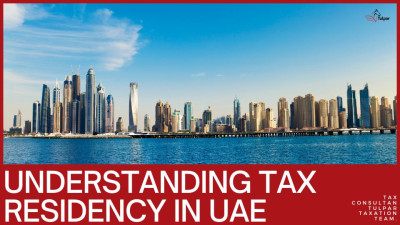 Deciphering Tax Residency in the United Arab Emirates: Your In-Depth Handbook